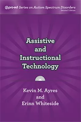 Assistive & Instructional Technology Kevin M. Ayres, Erinn Whiteside