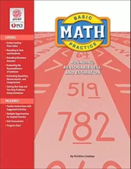 Basic Math Practice: Rounding, Reasonableness, and Estimation Kristine Lindsay