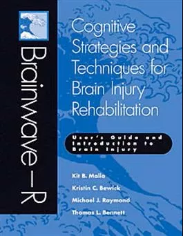 Brainwave–R: Cognitive Strategies and Techniques for Brain Injury Rehabilitation - User's Guide and Introduction to Brain Injury