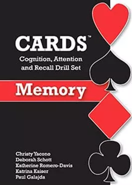 CARDS: Cognition, Attention, and Recall Drill Set—Memory Christy Yacono Evans, Deborah Schott, Katherine Romero-Davis, Katrina Kaiser, Paul Galajda