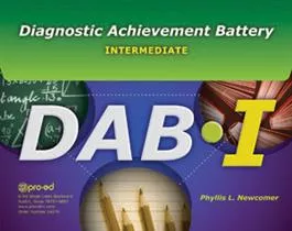 DAB-I: Diagnostic Achievement Battery–Intermediate: Complete Kit Phyllis L. Newcomer
