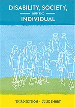 Disability, Society, and the Individual–Third Edition Julie Smart