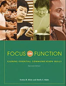 Focus on Function: Gaining Essential Communication Skills–Second Edition Evelyn R. Klein, Shelly E. Hahn