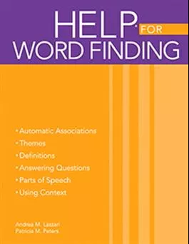 Handbook of Exercises for Language Processing HELP for Word Finding Andrea M. Lazzari, Patricia M. Peters