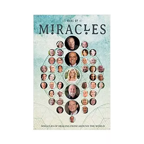 Holistic Healthcare Wakeup: Miracles of Healing From Around the World