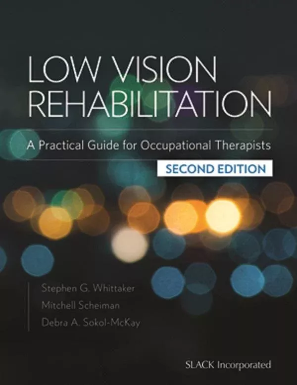LS&S Low Vision Rehabilitation A Practical Guide for Occupational Therapists