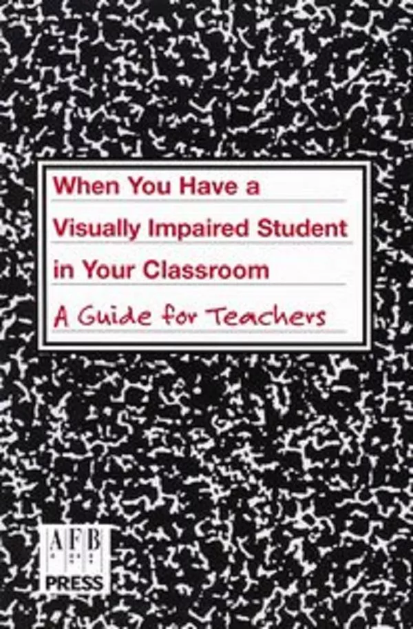 LS&S When You have a Visually Impaired Student Book