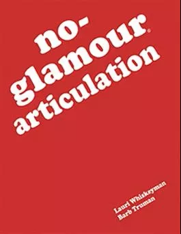 No-Glamour Articulation Lauri Whiskeyman, Barb Truman