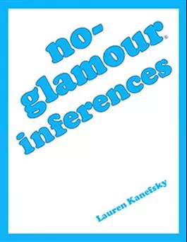 No-Glamour Inferences Lauren Kanefsky