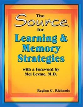 The Source for Learning & Memory Strategies Regina G. Richards