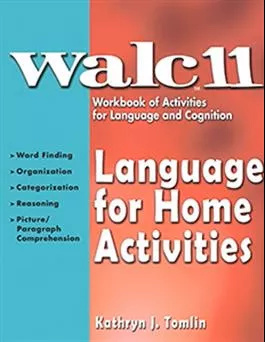 WALC 11 Language for Home Activities Kathryn J. Tomlin