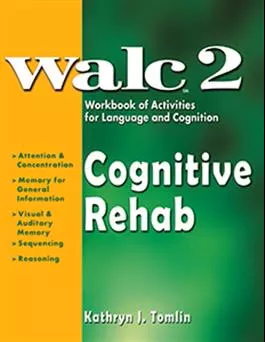 WALC 2 Cognitive Rehab Kathryn J. Tomlin